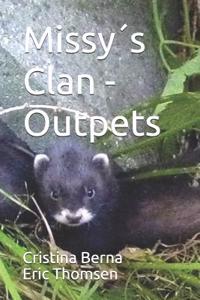 Missy´s Clan -Outpets