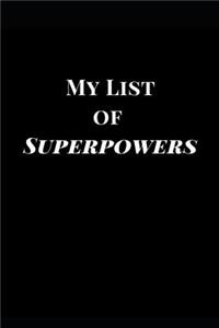 My List of Superpowers