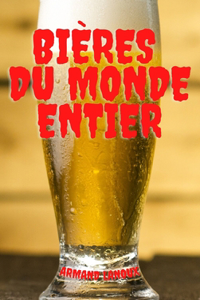 Bières Du Monde Entier