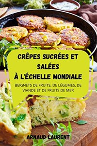 Crêpes Sucrées Et Salées À l'Échelle Mondiale