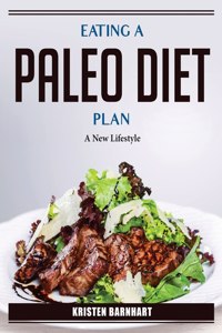 Eating A Paleo Diet Plan