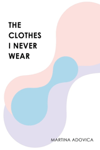 The Clothes I Never Wear