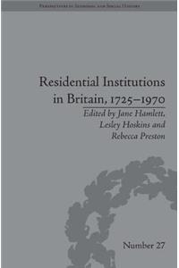 Residential Institutions in Britain, 1725-1970