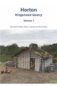 Horton Kingsmead Quarry Volume 1