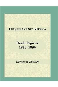 Fauquier County, Virginia Death Register, 1853-1896