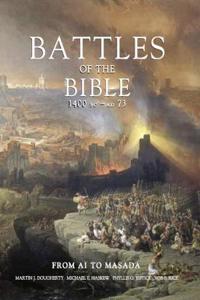 Battles of the Bible, 1400 Bc-Ad 73