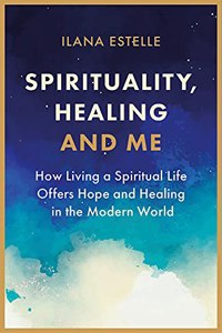 Spirituality, Healing and Me