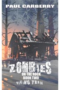Zombies on the Rock: The Viking Trail
