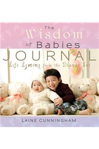 The Wisdom of Babies Journal
