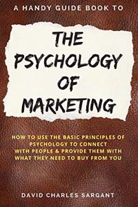 A Handy Guide to the Psychology of Marketing