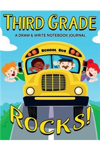 Third Grade Rocks! A Draw and Write Notebook Journal: 120 Pages With Drawing Box on Top Half of Page and Lines on Bottom Half School Composition and Drawing Kids Notebook Journal - 8.5 by 11 inches