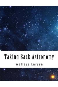 Taking Back Astronomy