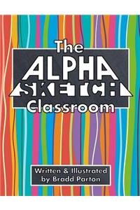 The Alpha-Sketch Classroom