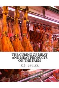 Curing of Meat and Meat Products On The Farm