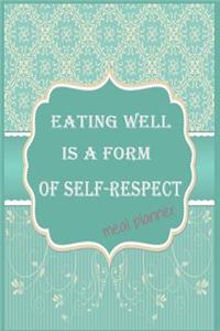 Meal Planner eating well is a form of self-respect