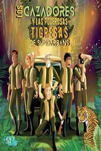 Cazadores y las Poderosas Tigresas de Sundarbans