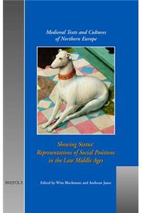 Showing Status: Representation of Social Positions in the Late Middle Ages