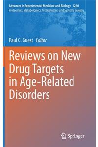 Reviews on New Drug Targets in Age-Related Disorders