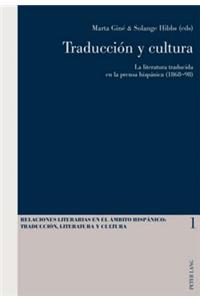 Traducción Y Cultura: La Literatura Traducida En La Prensa Hispánica (1868-98)