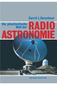 Die Phantastische Welt Der Radioastronomie