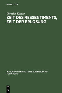 Zeit des Ressentiments, Zeit der Erlösung