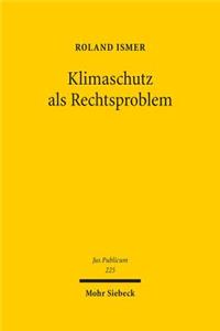 Klimaschutz ALS Rechtsproblem