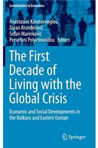 First Decade of Living with the Global Crisis