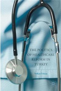 Politics of Healthcare Reform in Turkey