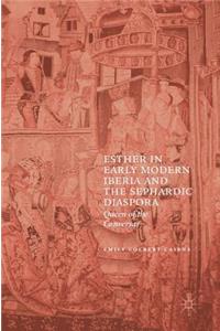 Esther in Early Modern Iberia and the Sephardic Diaspora