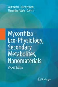 Mycorrhiza - Eco-Physiology, Secondary Metabolites, Nanomaterials