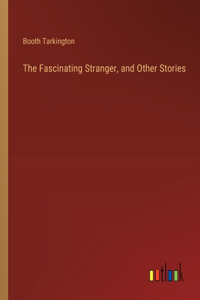 Fascinating Stranger, and Other Stories