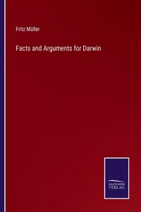 Facts and Arguments for Darwin