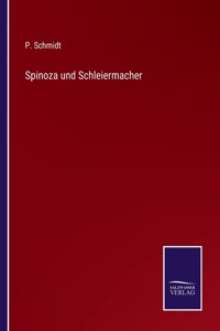 Spinoza und Schleiermacher