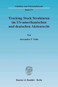 Tracking Stock Strukturen Im Us-Amerikanischen Und Deutschen Aktienrecht