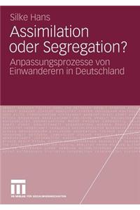 Assimilation Oder Segregation?