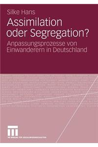 Assimilation Oder Segregation?