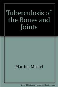 Tuberculosis of the Bones and Joints