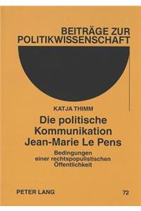 Die politische Kommunikation Jean-Marie Le Pens