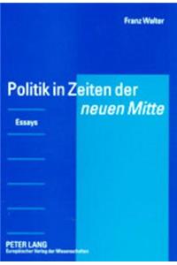 Politik in Zeiten Der «Neuen Mitte»