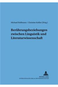 Beruehrungsbeziehungen Zwischen Linguistik Und Literaturwissenschaft