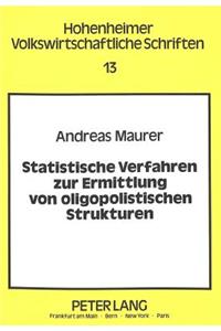 Statistische Verfahren zur Ermittlung von oligopolistischen Strukturen