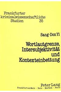 Wortlautgrenze, Intersubjektivitaet und Kontexteinbettung