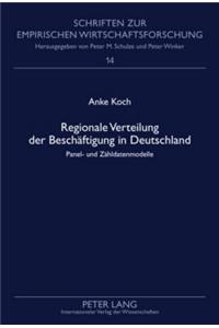 Regionale Verteilung Der Beschaeftigung in Deutschland