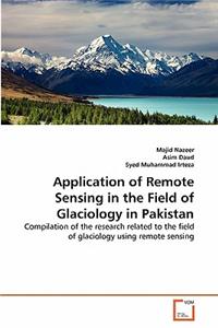 Application of Remote Sensing in the Field of Glaciology in Pakistan