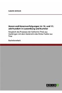 Hexen und Hexenverfolgungen im 16. und 17. Jahrhundert in Luxemburg und Kurtrier