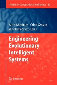 Engineering Evolutionary Intelligent Systems