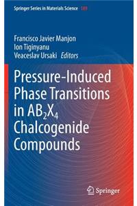 Pressure-Induced Phase Transitions in Ab2x4 Chalcogenide Compounds