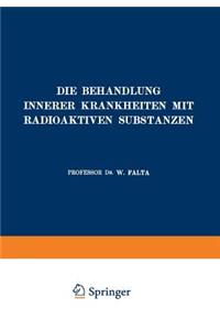 Die Behandlung Innerer Krankheiten mit Radioaktiven Substanzen
