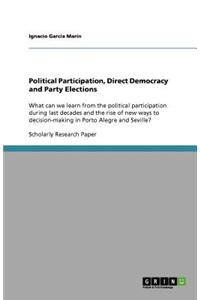 Political Participation, Direct Democracy and Party Elections