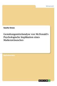 Gestaltungsmittelanalyse von McDonald's Psychologische Implikation eines Markenrelaunches